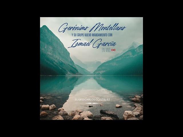 GERÓNIMO MONTELLANO CON ISMAEL GARCÍA - EN VIVO - [ÁLBUM COMPLETO/FULL ÁLBUM]