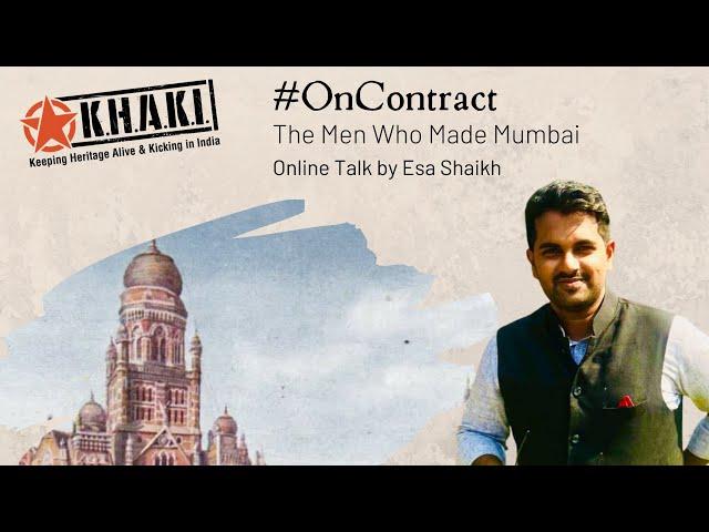 Online Talk 174: #OnContarct - The Men Who Made Mumbai by Esa Shaikh | Khaki Lab