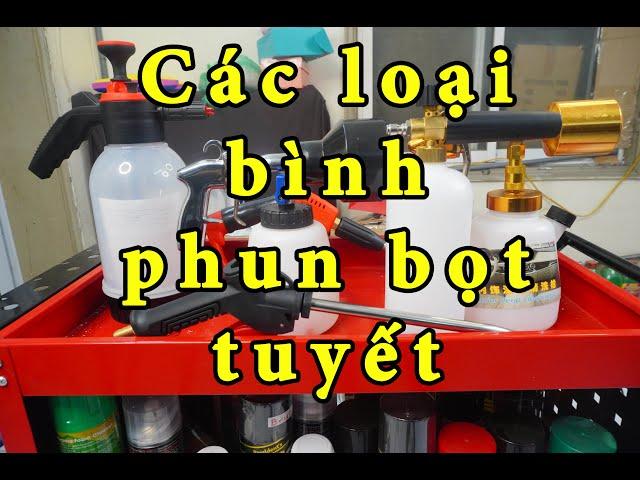 Tư vấn -Các loại bình phun bọt tuyết  mà anh em thợ cần biết