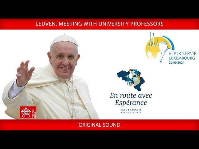 Leuven, Meeting with University Professors, September 27, 2024, Pope Francis