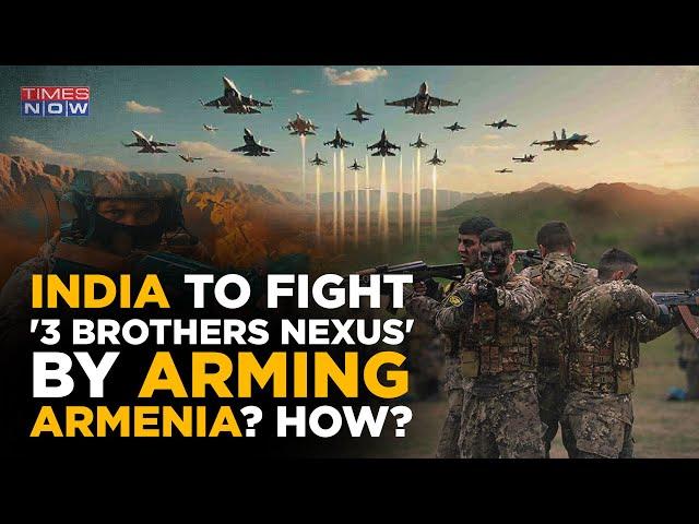 India Supplies Arms To Armenia, Angers Azerbaijan| New Delhi's Strategy To Fight '3 Brothers Nexus'?