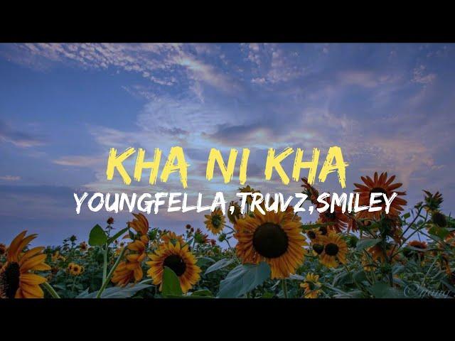 Youngfella + Truvz + Smiley - Kha ni kha ( Lyric ) #mizosong