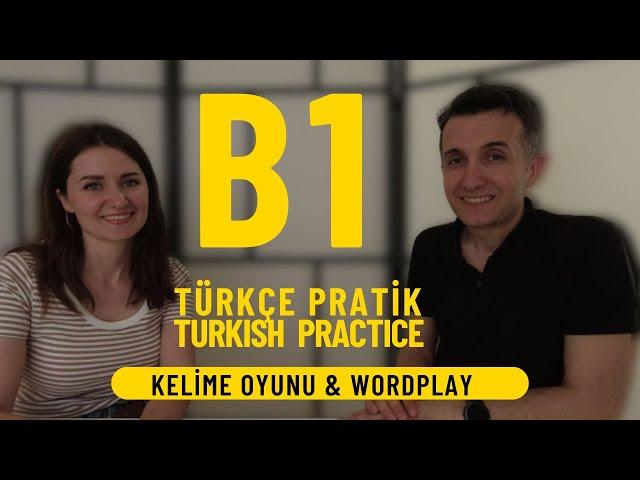 B1 Türkçe Pratik | Kelime Oyunu - WordPlay | Krasnadarlı Liliya Hanım