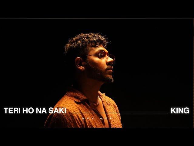 Teri Ho Na Saki | Official Video | Shayad Woh Sune | KING