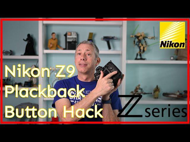 Nikon Z9 Playback Hack