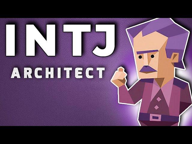 INTJ Personality Type (Architect) - Fully Explained