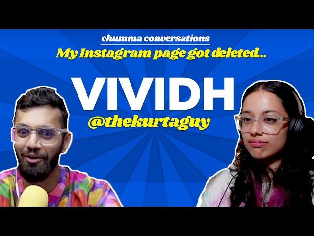 Vividh aka The Kurta Guy | Chumma Conversations with Satshya | @TheKurtaGuy