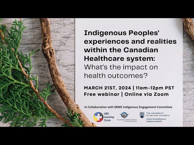 Indigenous Peoples’ experiences and realities within the Canadian Healthcare system