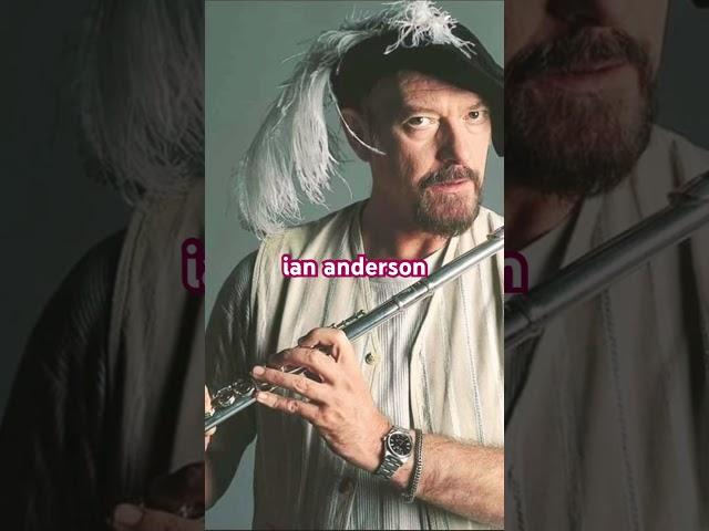 IAN ANDERSON! Multi-instrumentalist! Jethro Tull frontman! What instruments can’t this talent play?