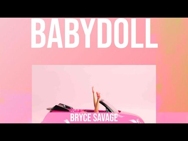 Bryce Savage - Babydoll