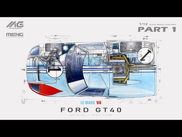 Ford GT40 mk.2 | Le Mans 1966 | Meng Model | 1/12 | Scale Model Building | ASMR [Part 1]