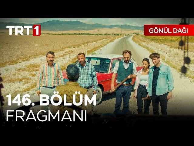 Gönül Dağı 146. Bölüm Fragmanı | "Badegül’ü geri alıp geleceğiz." @GonulDagiTRT