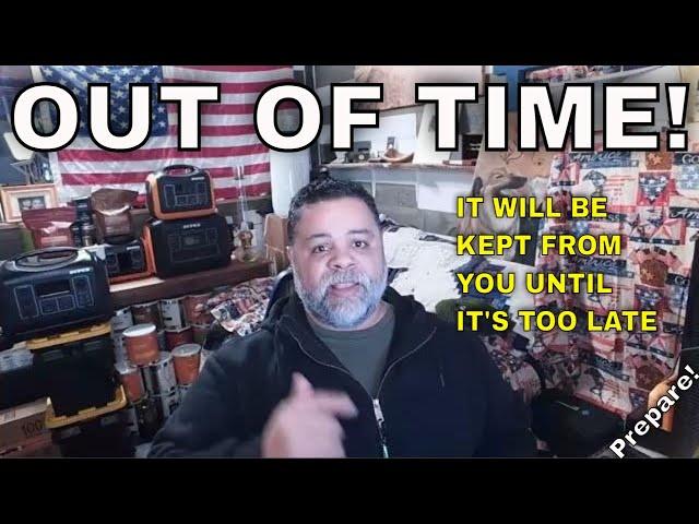 TIME'S RUNNING OUT FOR THE WEST - IT WILL BE KEPT FROM YOU UNTIL IT'S TOO LATE TO PREPARE!