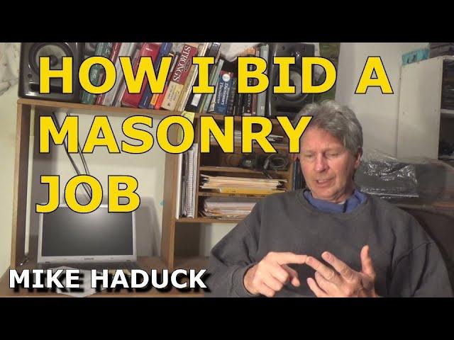 How I Bid a Mason job, (Mike Haduck)