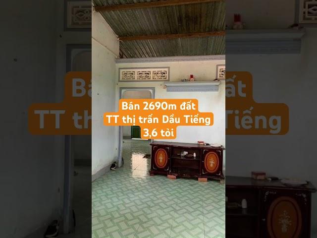 Bán 2690m đất TT thị trấn Dầu Tiếng 3,6 tỏi #nhadattrantien #nhadep #batdongsan