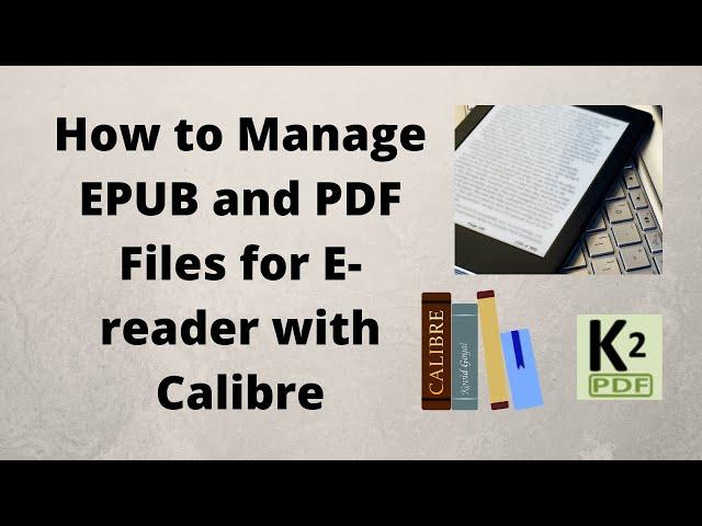How to Manage EPUB and PDF Files for E-reader with Calibre