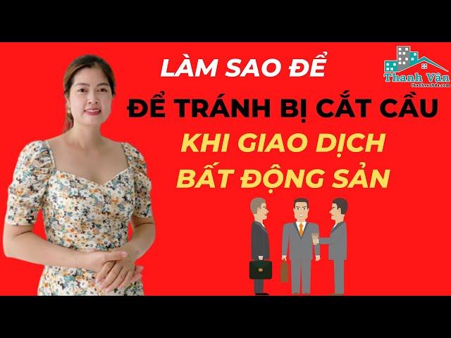 Làm sao để tránh cắt cầu trong môi giới bất động sản ? I Thanh Vân BĐS #Shorts