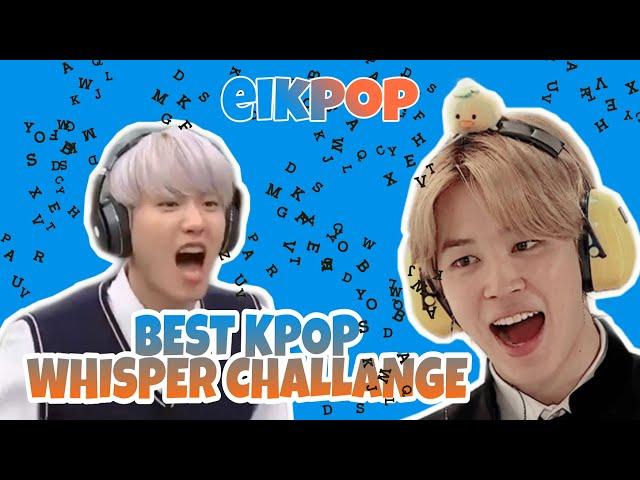 Kpop Whisper Challenge Funny Moments (ENG SUB)