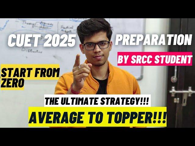 MASTER STRATEGY to crack CUET 2025! CUET 2025 preparation strategy by SRCC |CUET 2025|DU | CUET 2025