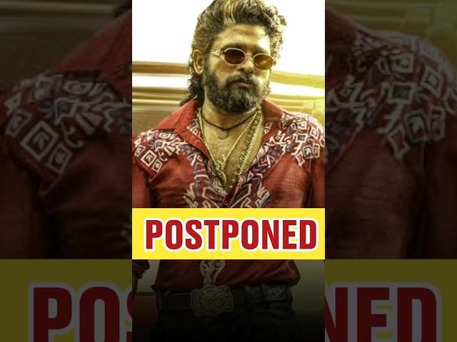 Why Pushpa 2 is postponed ? 