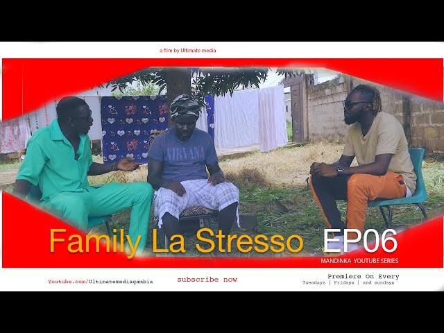 Family La Stresso | EP06| Latest Mandinka Drama 2024