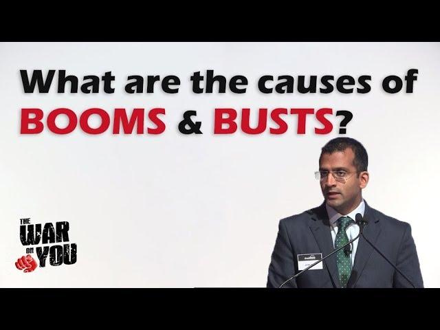 Akhil Patel Explains the Causes of Booms and Busts (7/15) - #WarOnYou2017