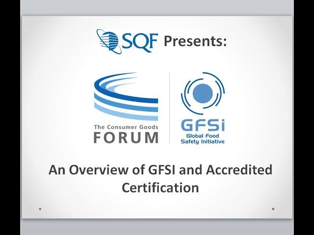 SQFI Presents an Overview of GFSI and Accredited Certification