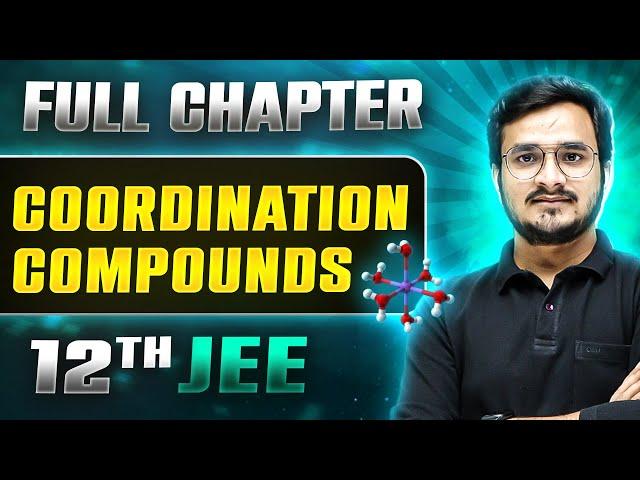 Coordination Compound FULL CHAPTER | Class 12th Inorganic Chemistry | Lakshya JEE