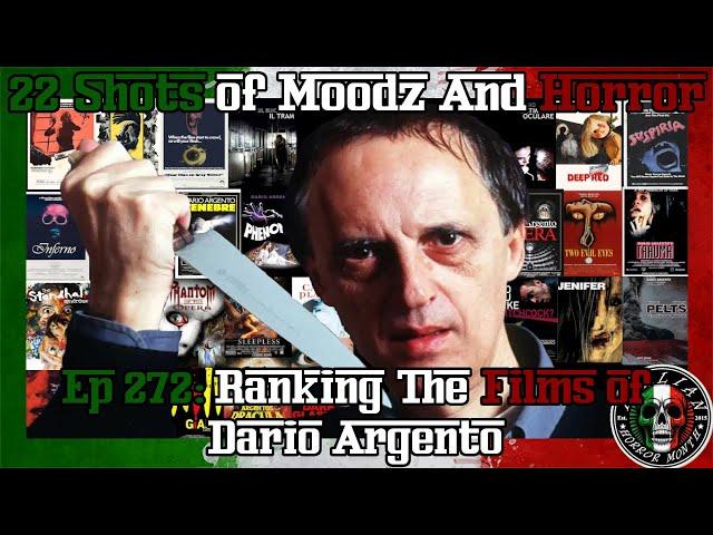 Podcast: 22 Shots of Moodz and Horror | Ep. 272 | Ranking the Films of Dario Argento Feat  Dave Zee