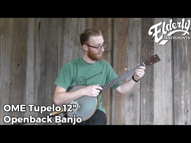 Staff Picks: OME Tupelo 12" Openback Banjo | Elderly Instruments