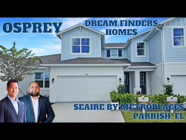 Tour the Osprey Model at SEAIRE by Dream Finders Homes in Parrish, FL!