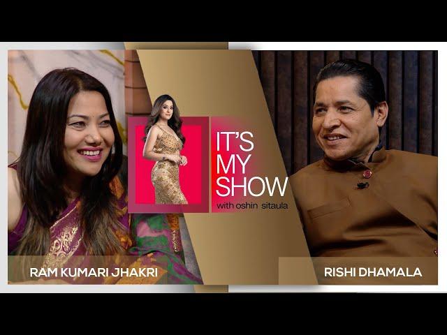 Rishi Dhamala & Ram Kumari Jhakri | It's My Show With Oshin Sitaula E02 | 29 June  2024