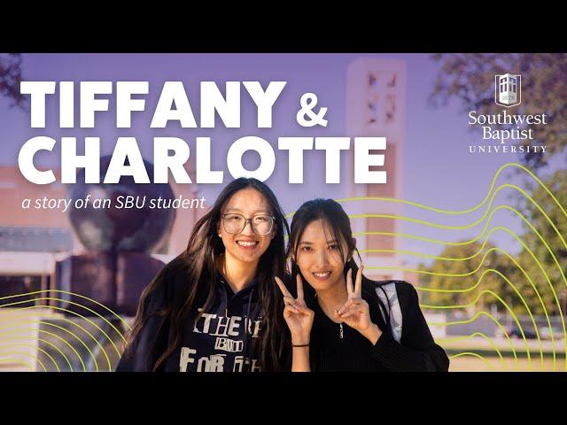 Tiffany & Charlotte | A Student Story | Southwest Baptist University