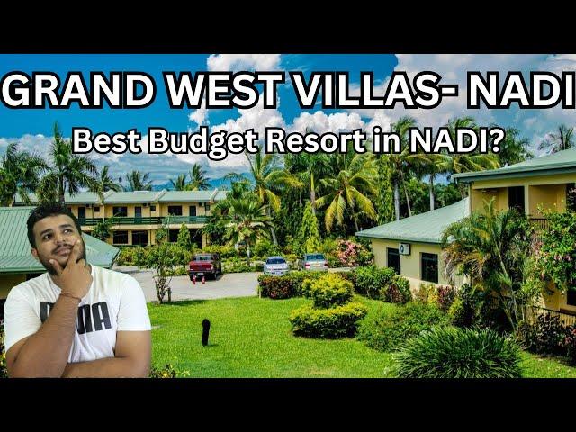 Grand West Villas- Best Budget Hotel in Nadi, Fiji?