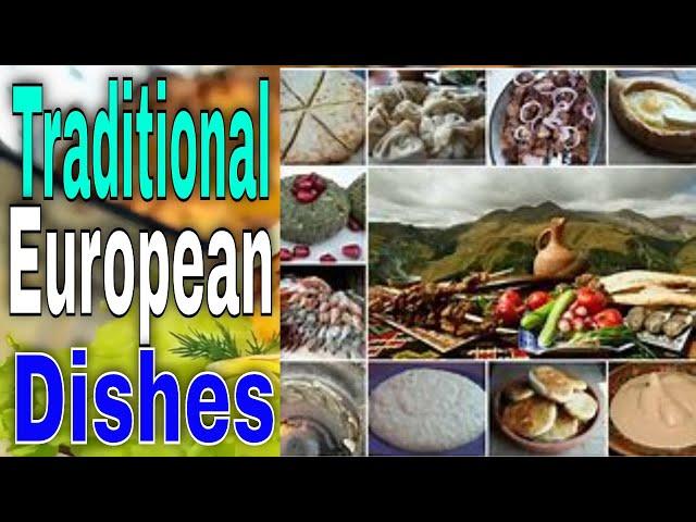 50 Traditional European Dishes You Have to Try (2020)