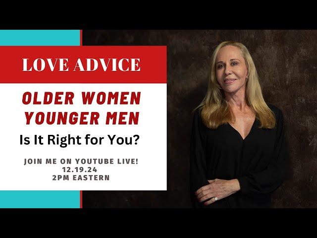 Older Women/Younger Men: Is It Right For You? | Dating & Relationship Advice