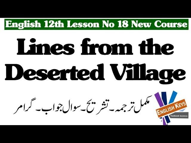 18- Lines from the deserted village Summary, Paraphrase, Question Answers, Exercise English 12th