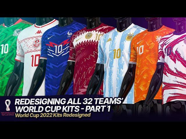 Redesigning All 32 Teams World Cup Kits - Part 1