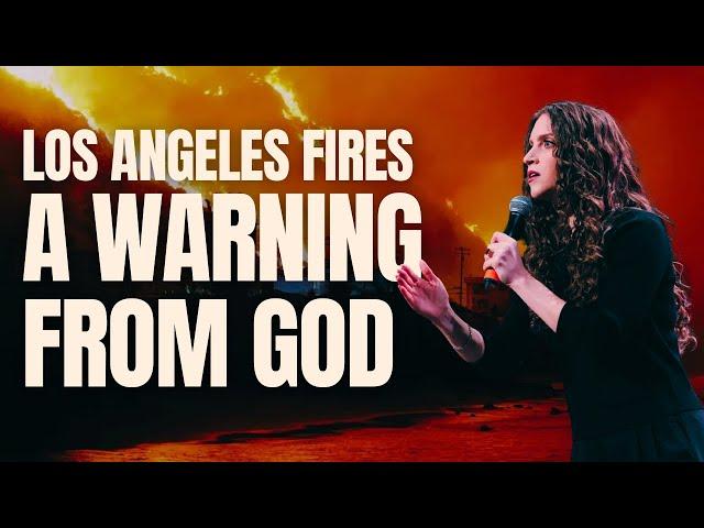 Los Angeles Fires: A Warning from God