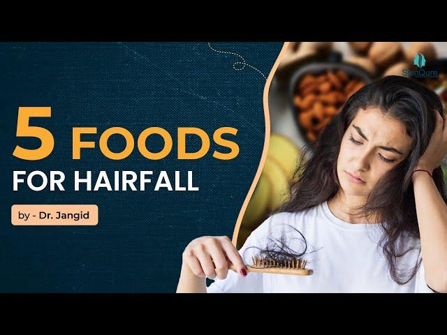 5 Foods That Stop Hair Loss and Why It Happens | Dr. Jangid | SkinQure