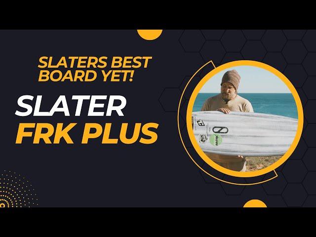 Slater Designs FRK plus - Wooly TV Surfboard review #41