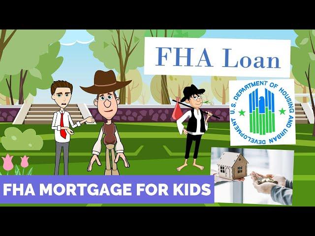 What is an FHA Loan or an FHA Mortgage? A Simple Explanation for Kids and Beginners