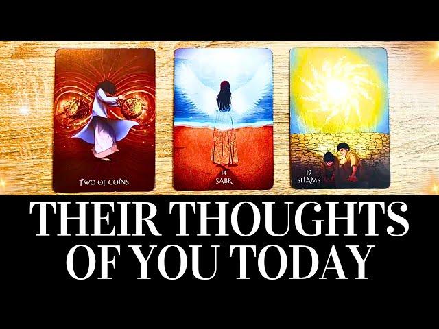 PICK A CARD  Their THOUGHTS Of YOU Today  What Is On Their Mind? ️ Love Tarot Reading Soulmate