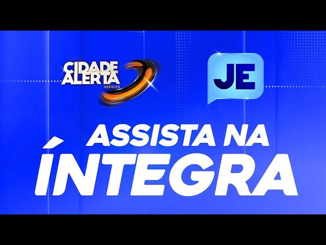 CIDADE ALERTA SERGIPE / JORNAL DO ESTADO AO VIVO: TV ATALAIA - 22/11/2024