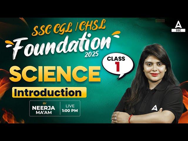 SSC CGL/CHSL 2025 | Foundation Batch | Science By Neeraj Ma'am