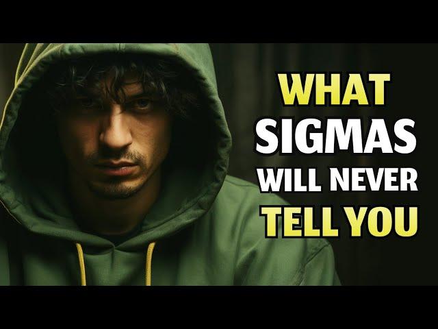 7 Secrets Sigma Males Will Never Tell You