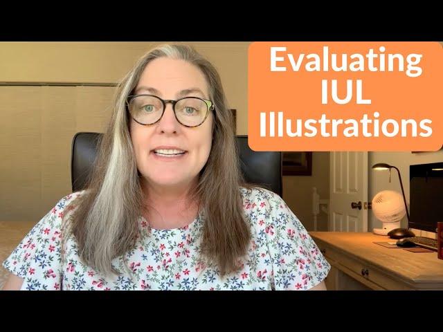 Evaluating IUL illustrations