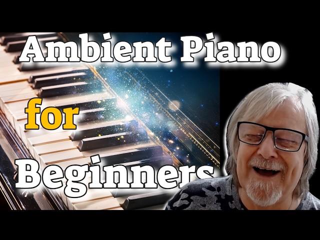 How To IMPROVISE Ambient Piano - NO Keyboard Skills Required 