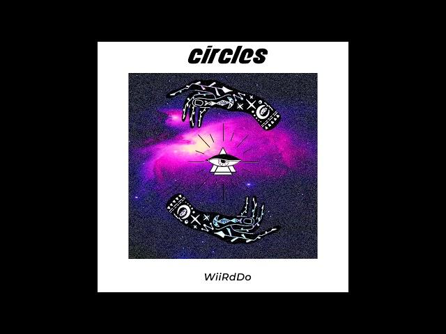 WiiRdDo - Circles XXX DEBUT SINGLE XXX