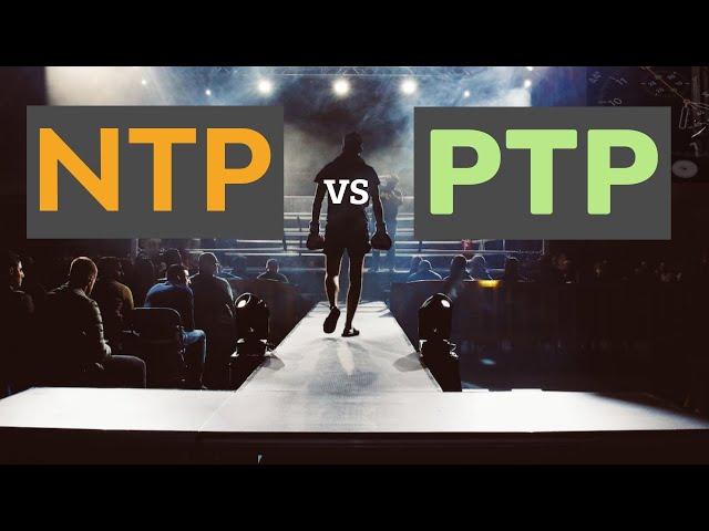 NTP vs PTP: Which is the Best Time Sync Protocol